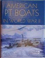 American PT Boats in World War 2 - A Pictorial History